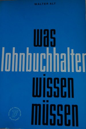 Was Lohnbuchhalter wissen müssen