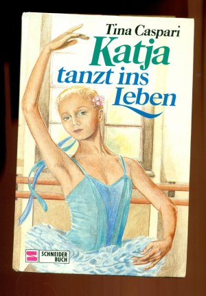 gebrauchtes Buch – Caspari, Tina – Katja tanzt ins Leben