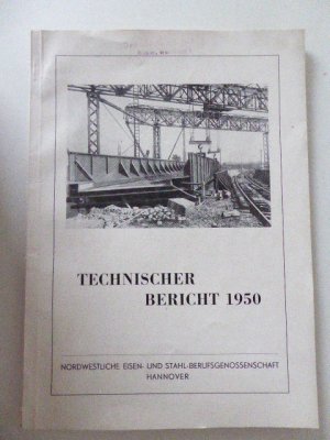 antiquarisches Buch – Nordwestliche Eisen- u – Technischer Bericht über die Unfallverhütung im Jahre 1950 der Nordwestlichen Eisen- und Stahl-Berufsgenossenschaft Hannover. Softcover
