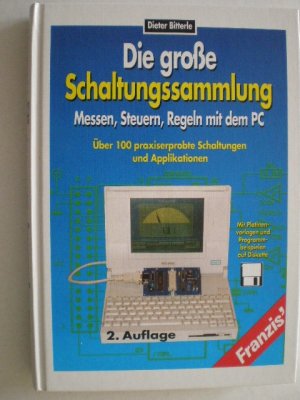 gebrauchtes Buch – Dieter Bitterle – Die grosse Schaltungssammlung: Messen, Steuern, Regeln mit dem PC, 2.Auflage