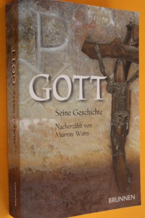 gebrauchtes Buch – Murray Watts – Gott. Seine Geschichte nacherzählt von Murray Watts.