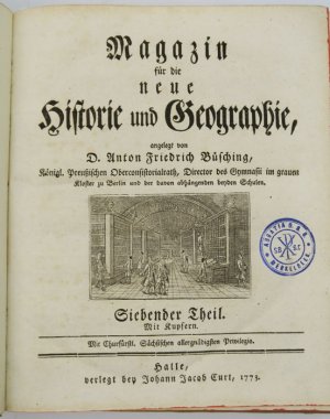 Magazin für die neue Historie und Geographie. Siebender Theil