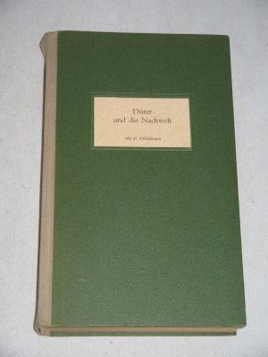 Dürer und die Nachwelt ~ 1. Auflage 1955