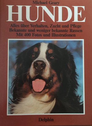 Hunde. Alles über Verhalten, Zucht und Pflege