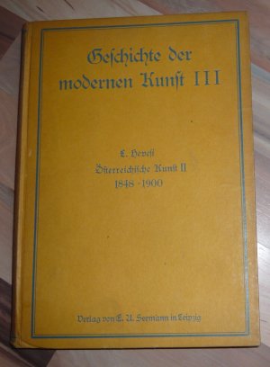 antiquarisches Buch – Ludwig Hevesi – Geschichte der modernen Kunst III - Österreichische Kunst 1848 - 1900