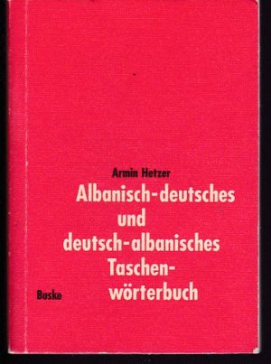 gebrauchtes Buch – Hetzer Armin – Albanisch-Deutsches und Deutsch-Albanisches Taschenwörterbuch