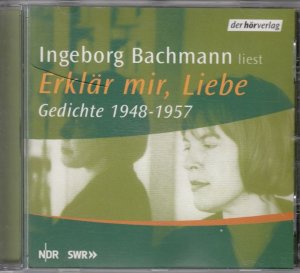 gebrauchtes Hörbuch – Ingeborg Bachmann – Erklär mir, Liebe - Gedichte 1948-1957