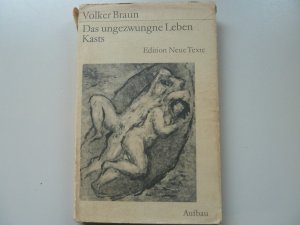 gebrauchtes Buch – VolkerBraun – Das ungezwungne Leben Kasts