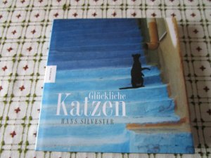 gebrauchtes Buch – Hans Silvester – Glückliche Katzen