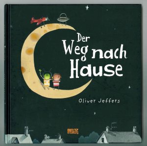 gebrauchtes Buch – Jeffers, Oliver - Mirjam Pressler – Der Weg nach Hause - Vierfarbiges Bilderbuch