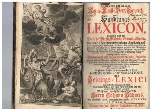 Curieuses und reales Natur-Kunst-Berg-Gewerck- und Handlungs-Lexicon. Darinnen nicht nur die in der Physic, Medicin, Botanic, Chymie....