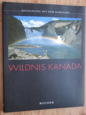 gebrauchtes Buch – Karl Teuschl – Wildnis Kanada