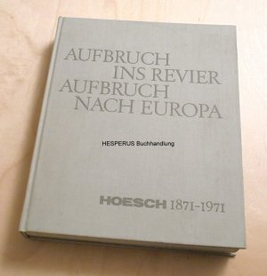 gebrauchtes Buch – Mönnich, Horst/ Hoesch AG. Dortmund. – Aufbruch ins Revier - Aufbruch nach Europa