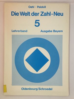 Die Welt der Zahl 5 Lehrerband - Mathematisches Unterrichtswerk für Grund- und Hauptschule - Lehrerband - Ausgabe Bayern - 5.Jahrgangsstufe