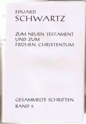 Zum Neuen Testament Und Zum Frühen Christentum - Gesammelte Schriften Band 5