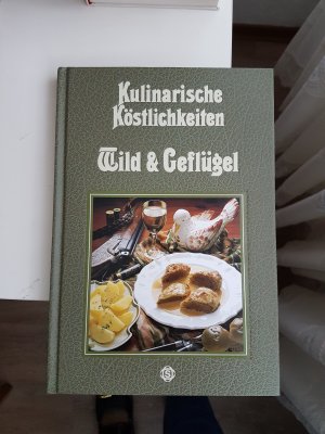 gebrauchtes Buch – Schassberger, Ernst U – Kulinarische Köstlichkeiten Wild und Geflügel