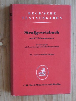 Strafgesetzbuch mit 77 Nebengesetzen / Textausgabe mit Verweisungen und Sachverzeichnis 37. Auflage