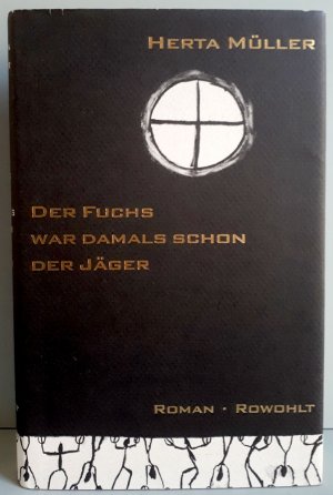 gebrauchtes Buch – Herta Müller – Der Fuchs war damals schon der Jäger - 2. Ausgabe 1992