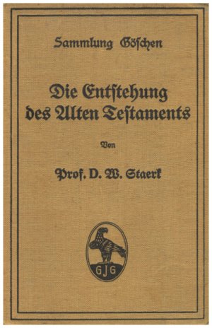 Die Entstehung des alten Testamentes. Sammlung Göschen