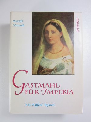 gebrauchtes Buch – Laszlo Passuth – Gastmahl für Imperia. Ein Raffael Roman