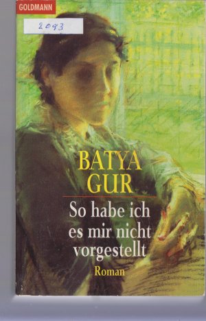 gebrauchtes Buch – Batya Gur – So habe ich es mir nicht vorgestellt