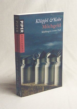 gebrauchtes Buch – Klüpfel, Volker / Kobr, Michael – Milchgeld : Kluftingers erster Fall / Volker Klüpfel ; Michael Kobr