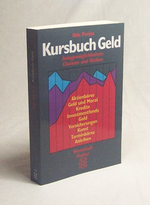 gebrauchtes Buch – Perina, Udo / Jobst – Kursbuch Geld : Anlagemöglichkeiten : Chancen und Risiken / Udo Perina. Mit Beitr. von Peter Jobst