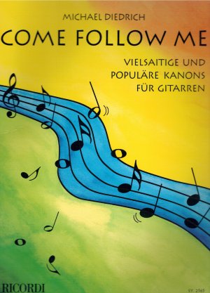 Come Follow Me - Vielsaitige und Populäre Kanons für Gitarren - Sy. 2565