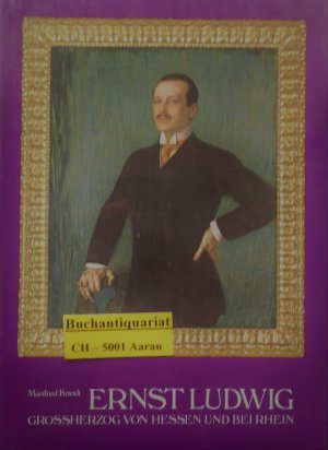 gebrauchtes Buch – Manfred Knodt – Ernst Ludwig Grossherzog von Hessen und bei Rhein