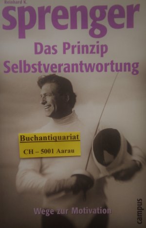 Das Prinzip Selbstverantwortung - Wege zur Motivation