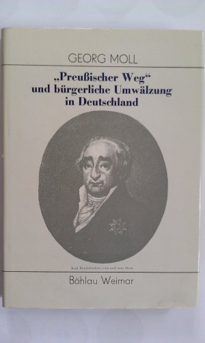 gebrauchtes Buch – Georg Moll – Preußischer Weg und bürgerliche Umwälzung in Deutschland