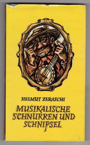 gebrauchtes Buch – Helmut Zeraschi – Musikalische Schnurren und Schnipsel