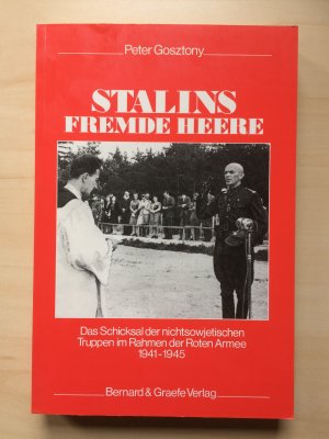 Stalins fremde Heere. Das Schicksal der nichtsowjetischen Truppen im Rahmen der Roten Armee 1941 - 1945 (ISBN 1842121685)