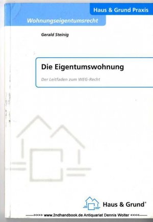 Die Eigentumswohnung : Leitfaden zum WEG-Recht