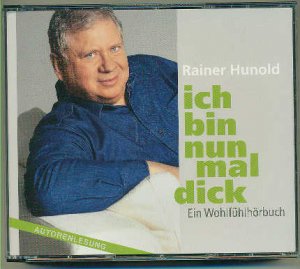 gebrauchtes Hörbuch – Rainer Hunold – Ich bin nun mal dick - 5 Audio-CDs + 1 MP3-CD