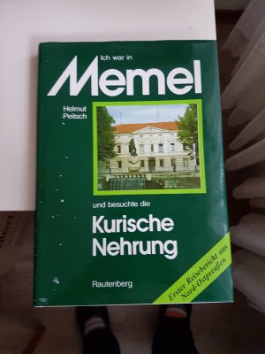 Ich war in Memel und besuchte die Kurische Nehrung