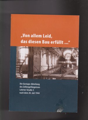 "Von allem Leid, das diesen Bau erfüllt.."