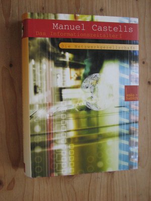 gebrauchtes Buch – Castells, Manuel; Kössler – Das Informationszeitalter / Der Aufstieg der Netzwerkgesellschaft