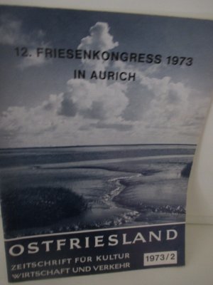 Ostfriesland - Zeitschrift für Kultur, Wirtschaft und Verkehr  1973/2