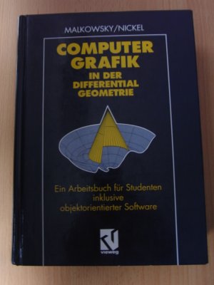 Computergrafik in der Differentialgeometrie - Ein Arbeitsbuch für Studenten inklusive objektorientierter Software