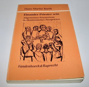 gebrauchtes Buch – Barth, Hans M – Einander Priester sein: Allgemeines Priestertum in ökumenischer Perspektive