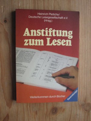 Anstiftung zum Lesen. Weiterkommen durch Bücher.