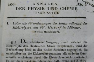 Hittorf, J. W. Über die Wanderungen der Ionen während der Elektrolyse. 3 Mittheilungen in 2 Bänden. In Annalen der Physik und Chemie, Hrsg. v. J. C. Poggendorff […]