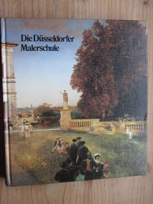 Die Düsseldorfer Malerschule - Katalog einer Ausstellung im Kunstmuseum Düsseldorf und auf der Mathildenhöhe Darmstadt