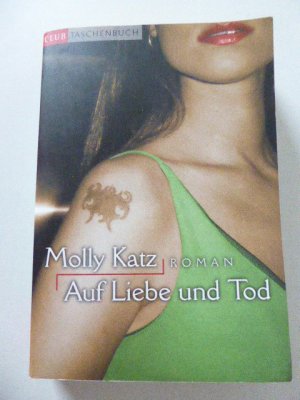 gebrauchtes Buch – Molly Katz – Auf Liebe und Tod. Roman. TB