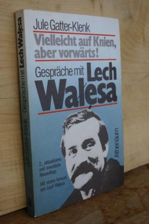 Vielleicht auf Knien, aber vorwärts! Gespräche mit Lech Walesa (ISBN 9783531186528)