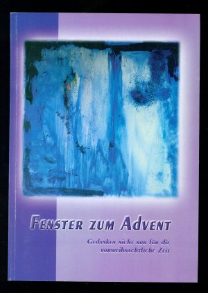 gebrauchtes Buch – Stoffel, Manfred  – Fenster zum Advent / Gedanken nicht nur für die vorweihnachtliche Zeit