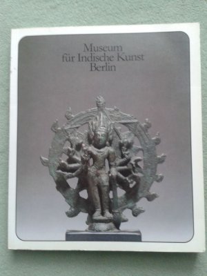 gebrauchtes Buch – Autorenkollektiv Staatliche Museen – Museum für Indische Kunst Berlin - Katalog 1986 Ausgewählte Werke