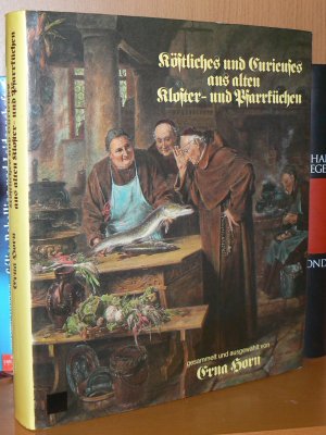 Köstliches und Curieuses aus alten Kloster- und Pfarrküchen. Sonderausgabe.