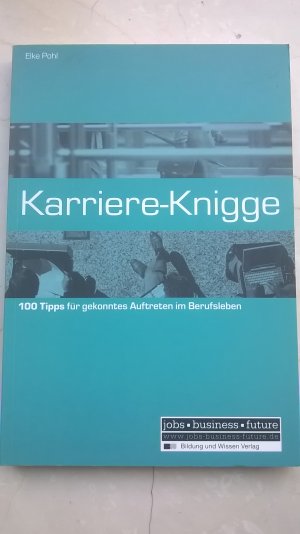 gebrauchtes Buch – Elke Pohl – Karriere-Knigge